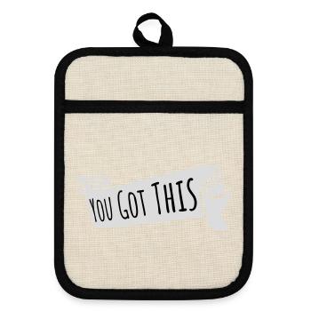 You Got This Motivierend Inspirierend Spruch Zitat - Topflappen mit Gummirückseite - Leinen/Schwarz  - Vorne