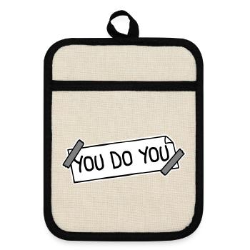 You Do You Funny Self-Confidence Freedom Logo - Pot holders with rubber back - linen/black  - Front