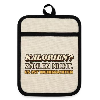 Kalorien zählen nicht - es ist Weihnachten - Topflappen mit Gummirückseite - Leinen/Schwarz  - Vorne