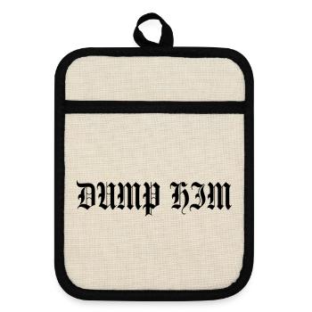 🖤 DUMP HIM Schwarz – Gothic Girl Power Buchstaben - Topflappen mit Gummirückseite - Leinen/Schwarz  - Vorne