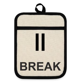 Pause sign "BREAK" – minimalist work & ch - Pot holders with rubber back - linen/black  - Front