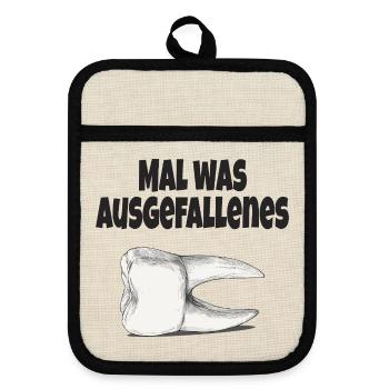 Mal was Ausgefallenes – Lustiger Zahn Spruch - Topflappen mit Gummirückseite - Leinen/Schwarz  - Vorne