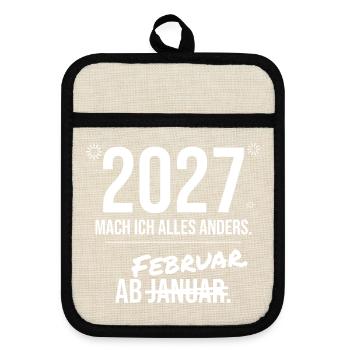2027 mach ich alles anders - Silvester Lustig - Topflappen mit Gummirückseite - Leinen/Schwarz  - Vorne