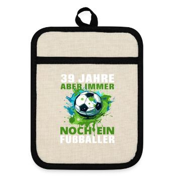 39 Geburtstag Fußballspieler Fußballer Fußball - Topflappen mit Gummirückseite - Leinen/Schwarz  - Vorne