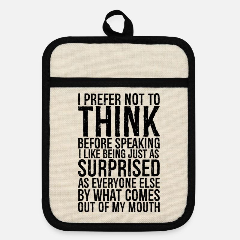 I prefer not to think before speaking I like being - Pot holders with rubber back - linen/black 