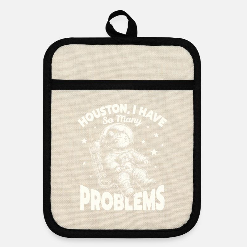 Houston I Have So Many Problems Funny Space Cat - Pot holders with rubber back - linen/black