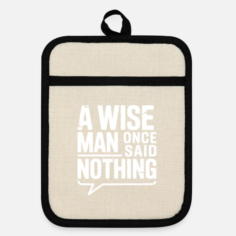 A Wise Man Once Said Nothing - Pot holders with rubber back - linen/black 