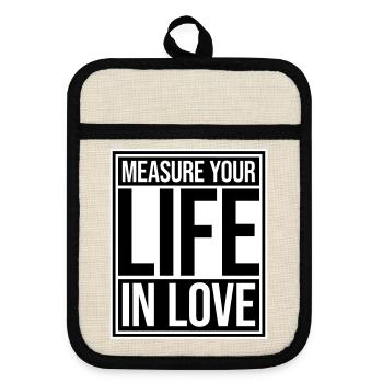 Measure Your Life In Love Inspirierend Liebe Logo - Topflappen mit Gummirückseite - Leinen/Schwarz  - Vorne
