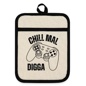 Chill mal Digga lustige Gamer Gaming Sprüche  - Topflappen mit Gummirückseite - Leinen/Schwarz  - Vorne