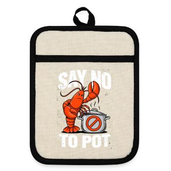 Sag Nein zu Pot Funny Lobster Crawfish Seafood Lover - Topflappen mit Gummirückseite - Leinen/Schwarz  - Vorne