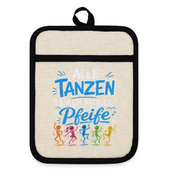 Alle tanzen nach meiner Pfeife - Schiri - Topflappen mit Gummirückseite - Leinen/Schwarz  - Vorne