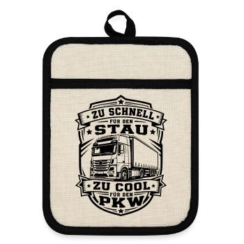 Trucker Spruch - Topflappen mit Gummirückseite - Leinen/Schwarz  - Vorne