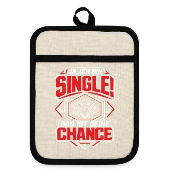 Ich bin Single Deine Chance Malle - Topflappen mit Gummirückseite - Leinen/Schwarz  - Vorne