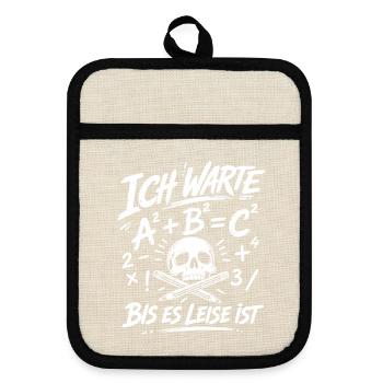 Ich warte bis es leise ist Lehrer - Topflappen mit Gummirückseite - Leinen/Schwarz  - Vorne