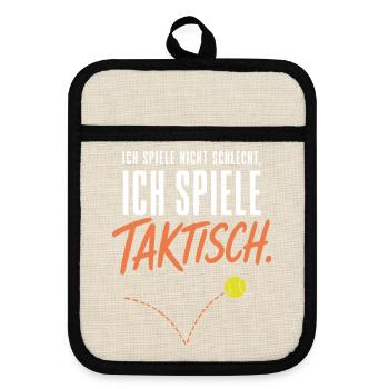 Ich spiele nicht schlecht ich spiele taktisch - Topflappen mit Gummirückseite - Leinen/Schwarz  - Vorne