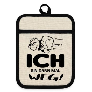 Ich bin dann mal weg Hund rennt Lustige Sprüche - Topflappen mit Gummirückseite - Leinen/Schwarz  - Vorne