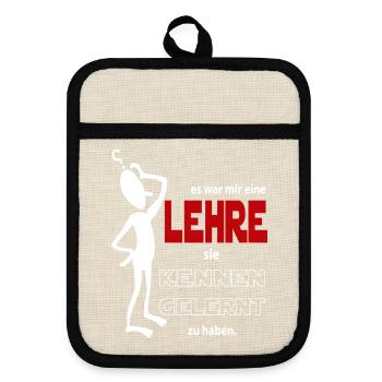 Kennen gelernt Mir eine Lehre Sprüche Floskel - Topflappen mit Gummirückseite - Leinen/Schwarz  - Vorne