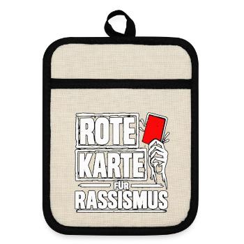 ROTE KARTE FÜR RASSISMUS – Fußball Statement - Topflappen mit Gummirückseite - Leinen/Schwarz  - Vorne