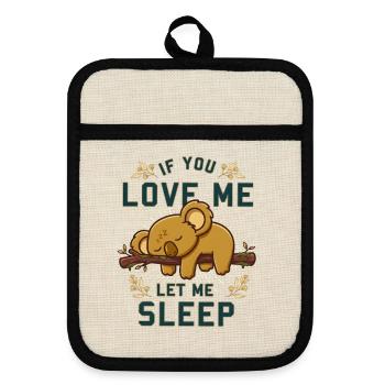 Love Me Let Me Sleep – Süßer schlafender Koala - Topflappen mit Gummirückseite - Leinen/Schwarz  - Vorne