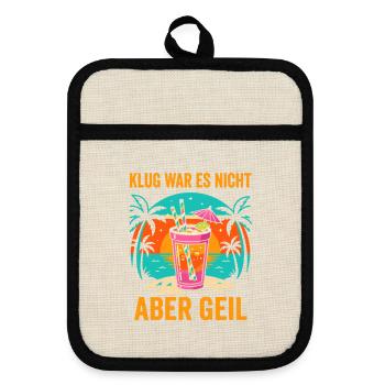 KLUG WAR ES NICHT ABER GEIL - Topflappen mit Gummirückseite - Leinen/Schwarz  - Vorne