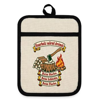 Feuerholz wärmt dreimal - Topflappen mit Gummirückseite - Leinen/Schwarz  - Vorne