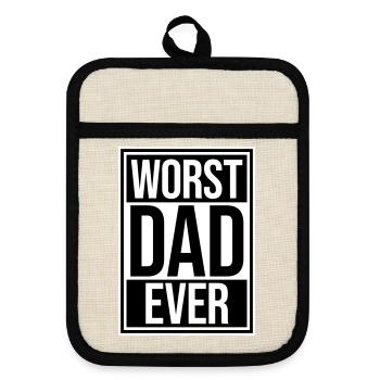 Worst Dad Ever Funny Sarcastic Father's Day Dad - Pot holders with rubber back - linen/black  - Front