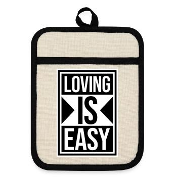 Loving Is Easy Inspirierend Romantisch Spruch Logo - Topflappen mit Gummirückseite - Leinen/Schwarz  - Vorne