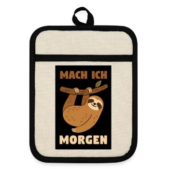Mach ich morgen - Topflappen mit Gummirückseite - Leinen/Schwarz  - Vorne
