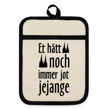 Et hätt noch immer jot jejange - Topflappen mit Gummirückseite - Leinen/Schwarz  - Vorne