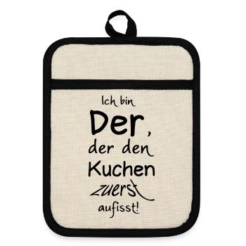 Der den Kuchen zuerst aufisst Geschenk - Topflappen mit Gummirückseite - Leinen/Schwarz  - Vorne