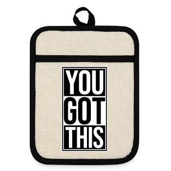 You Got This Motivierend Inspirierend Spruch Zitat - Topflappen mit Gummirückseite - Leinen/Schwarz  - Vorne