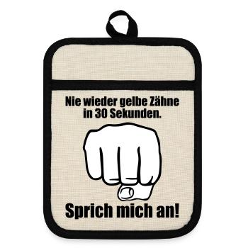 Nie wieder gelbe Zahne in 30 Sekunden - Topflappen mit Gummirückseite - Leinen/Schwarz  - Vorne