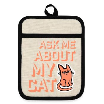 Ask Me About My Cat Cat Pet Love Animal Love - Pot holders with rubber back - linen/black  - Front