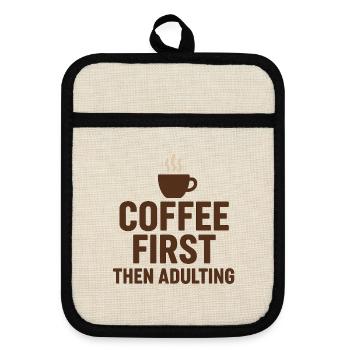 coffee first then adulting - Pot holders with rubber back - linen/black  - Front