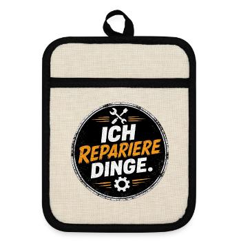 Ich repariere Dinge – Handwerk Spruch - Topflappen mit Gummirückseite - Leinen/Schwarz  - Vorne