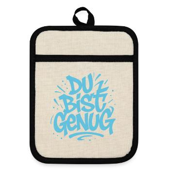 Du bist genug ! - Topflappen mit Gummirückseite - Leinen/Schwarz  - Vorne