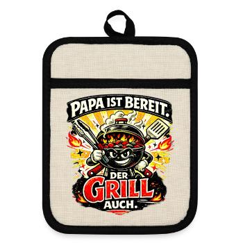 Papa ist bereit. Der Grill auch. - Topflappen mit Gummirückseite - Leinen/Schwarz  - Vorne