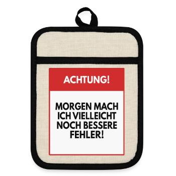 Morgen mache ich vielleicht bessere Fehler - Topflappen mit Gummirückseite - Leinen/Schwarz  - Vorne