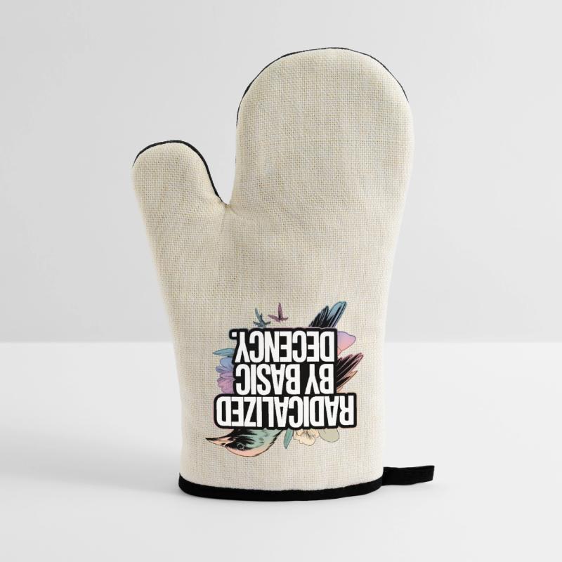 Radicalized by Basic Decency Statement Oven glove with rubber coating