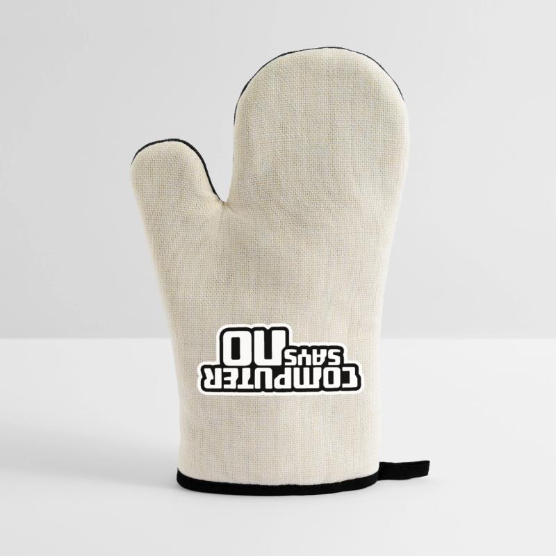 Computer Says No Funny Programmer Nerd Technique Oven glove with rubber coating
