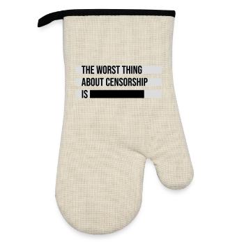 The Worst Thing About Censorship Is Funny Irony - Oven glove with rubber coating - linen/black  - Front