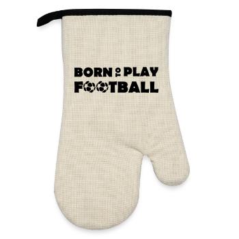 Born to play Football - Oven glove with rubber coating - linen/black  - Front