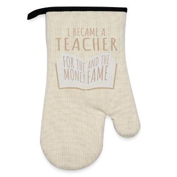 I Became Teacher for the Money and Fame Joke Logo - Oven glove with rubber coating - linen/black  - Front