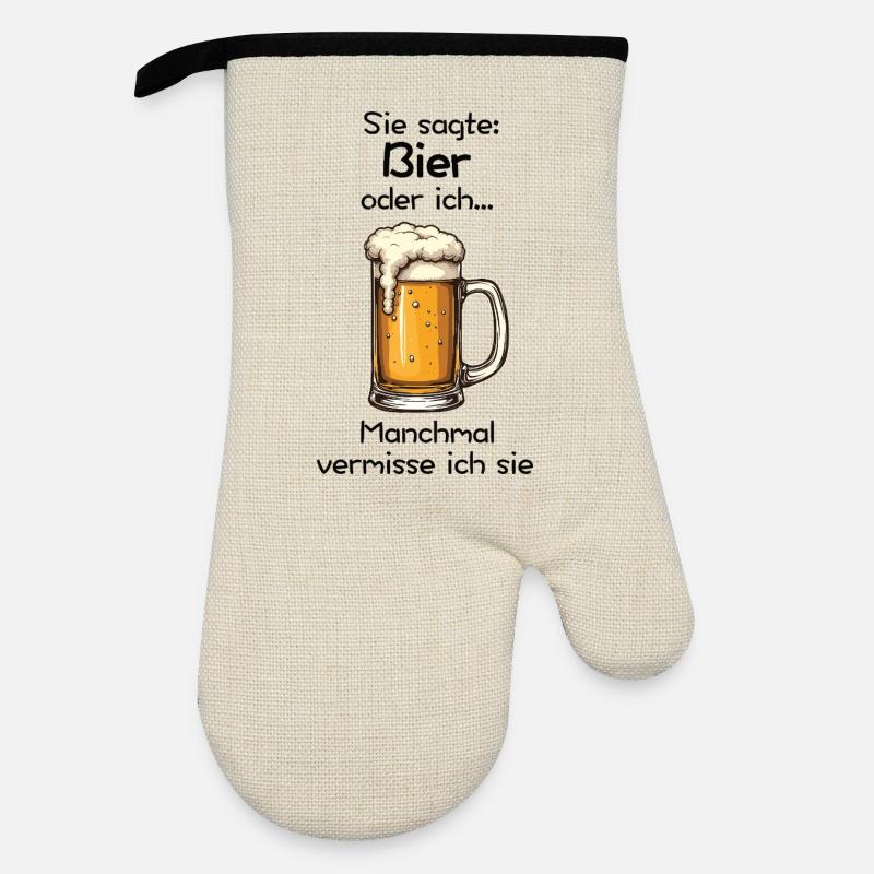 Bier oder ich? Manchmal vermisse ich sie - Ofenhandschuh mit Gummibeschichtung - Leinen/Schwarz 