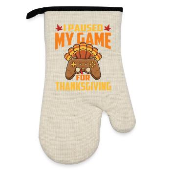 Paused My Game For Thanksgiving Gamer Fall - Oven glove with rubber coating - linen/black  - Front