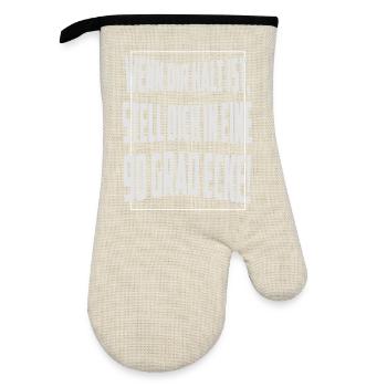 Wenn dir kalt ist, stell dich in eine 90 Grad Ecke - Ofenhandschuh mit Gummibeschichtung - Leinen/Schwarz  - Vorne