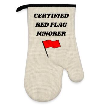 Certifié Red Flag Ignorer - T-shirt unisexe drôle - Gant de cuisine avec revêtement en caoutchouc - lin/noir  - Devant