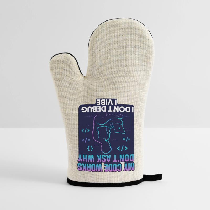 My Code Works Don't Ask Why – Funny Programming Oven glove with rubber coating