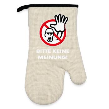 Bitte Keine Meinung! (Warnzeichen Warnschild / 3C) - Ofenhandschuh mit Gummibeschichtung - Leinen/Schwarz  - Vorne