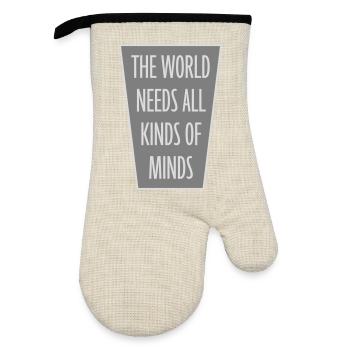 The World Needs All Kinds Of Minds Inspirational - Oven glove with rubber coating - linen/black  - Front
